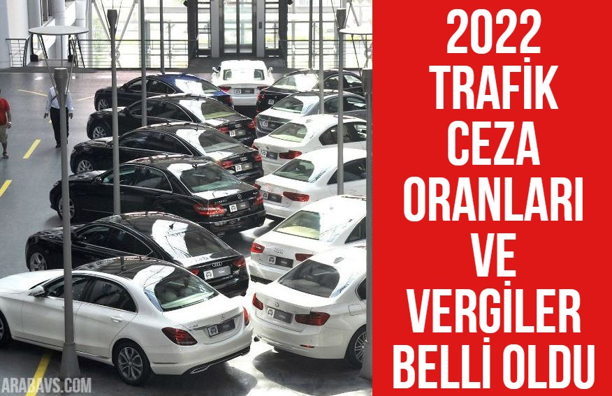 2022 Yılı Trafik cezaları ve vergiler