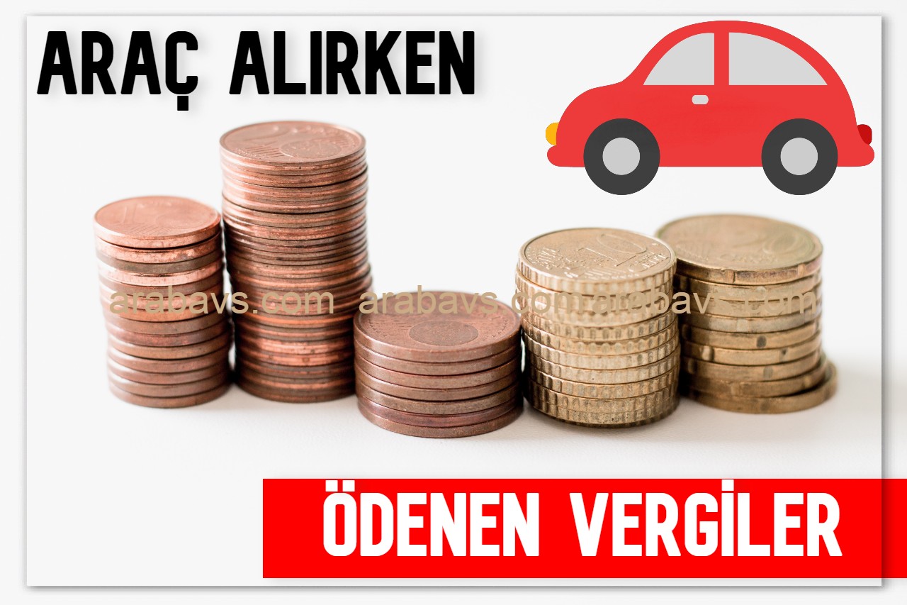 Sıfır araç alırken ödenen vergiler