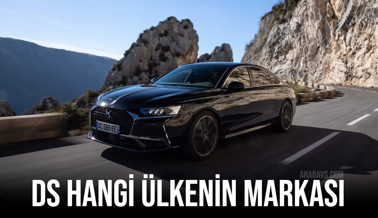 DS Otomobil Hangi Ülkenin? İşte Markanın Geçmişi ve Özellikleri