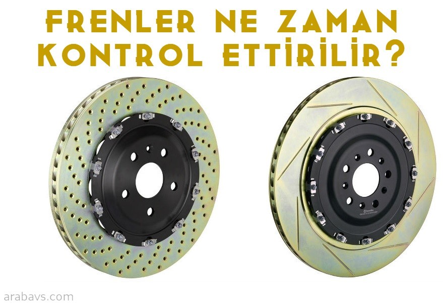 Araçlar ne zaman fren bakımına girer?
