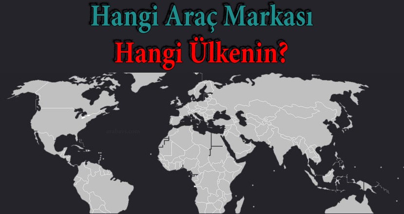 Hangi araç hangi ülkede üretiliyor