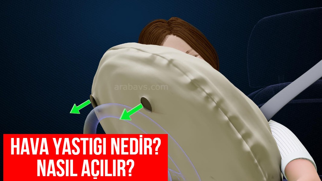 Hava yastığı nasıl açılır?