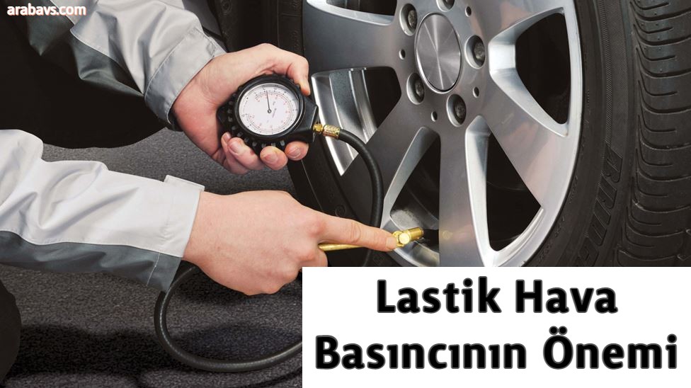 Doğru lastik basıncının önemi