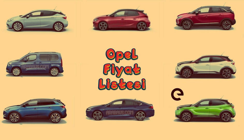 Opel fiyat listesi 2021