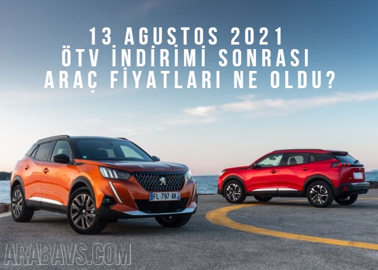 13 Ağustos ÖTV düzenlemesi sonrası araç fiyatları