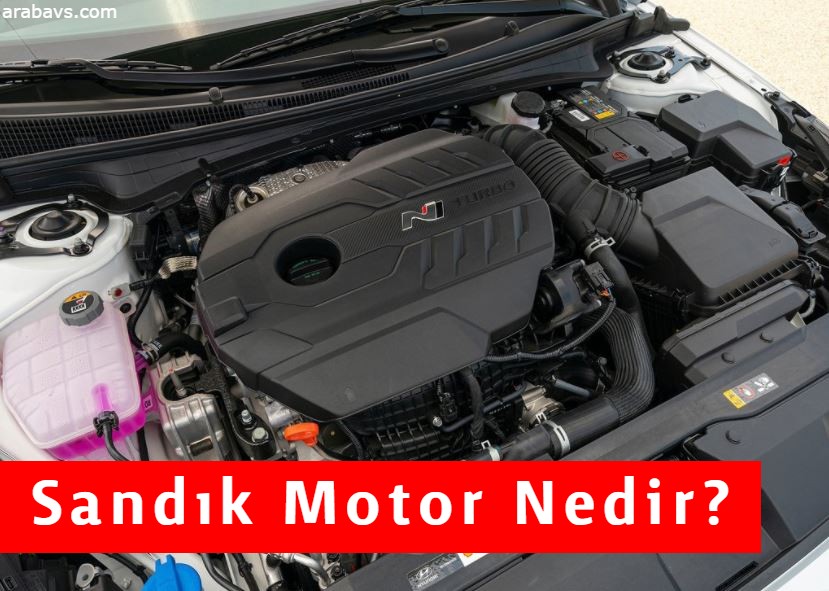 Sandık motor nedir