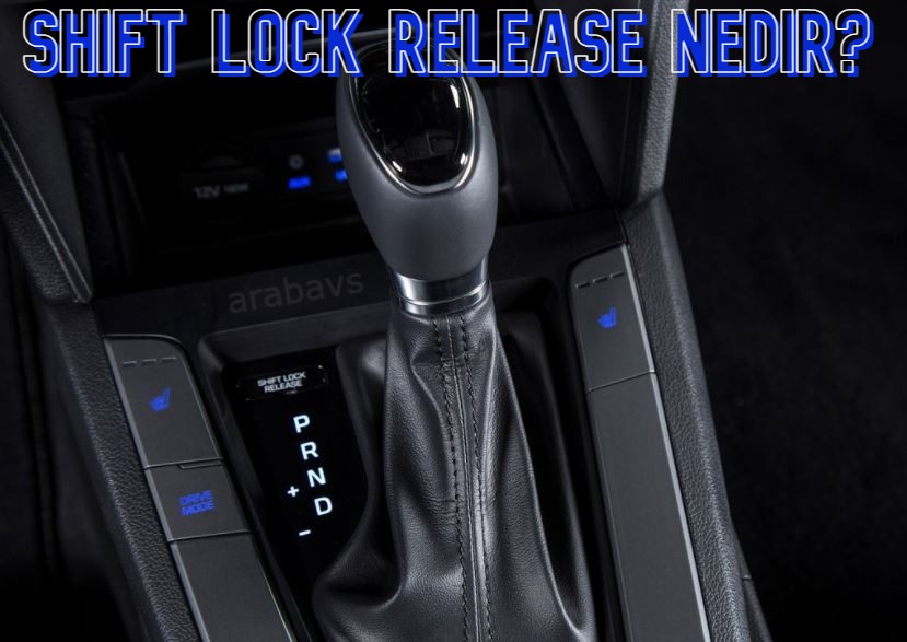 Shift lock release nasıl kullanılır?