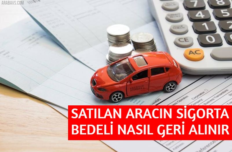 Satılan aracın trafik sigortasını iade almak