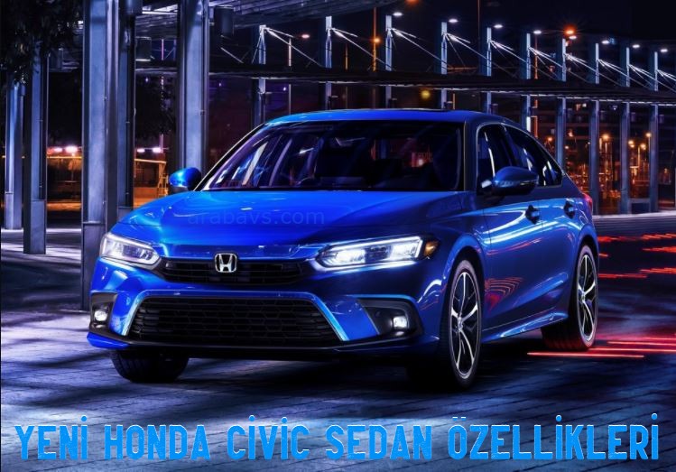 2022 Yeni Civic Sedan Özellikleri